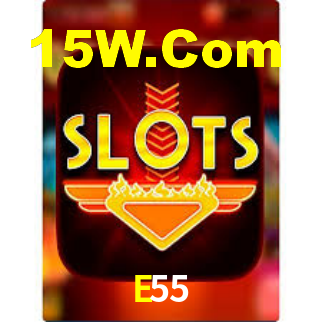 E55,E55 Bet